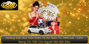 Huong Dan Rut Tien Ien Tu An Toan Tu 789Club Cam Nang Chi Tiet Cho Nguoi Moi Bat Au